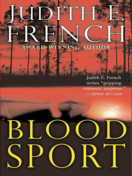 Title details for Blood Sport by Judith E. French - Available